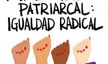 Frente a la violencia patriarcal: Igualdad radical.