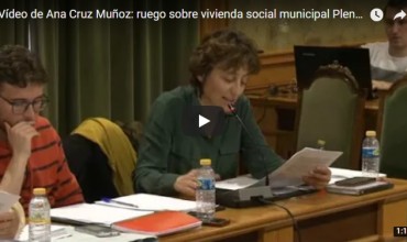 ? Vídeo de Ana Cruz Muñoz: ruego sobre vivienda social municipal Pleno 11.04.18