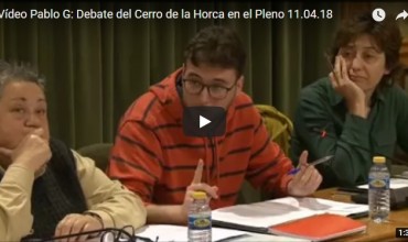 Vídeo Pablo G: Debate del Cerro de la Horca en el Pleno 11.04.18